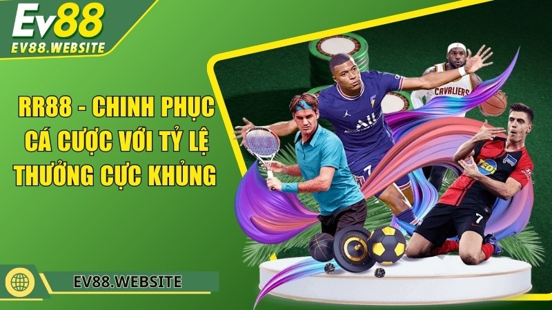 RR88 - Chinh phục cá cược với tỷ lệ thưởng cực khủng